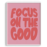 Focus on the Good Motivational Poster