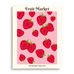 Fruit Market Strawberry Addiction Canvas Wall Prints