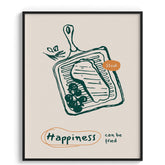 Happiness Can Be Fried Canvas Wall Paintings