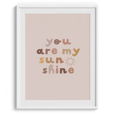You Are My Sunshine Nursery Print