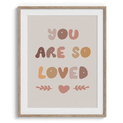You Are So Loved Typography Print