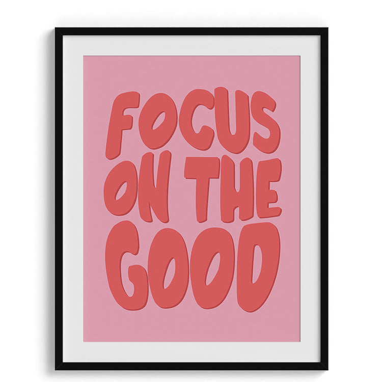 Focus on the Good Motivational Poster