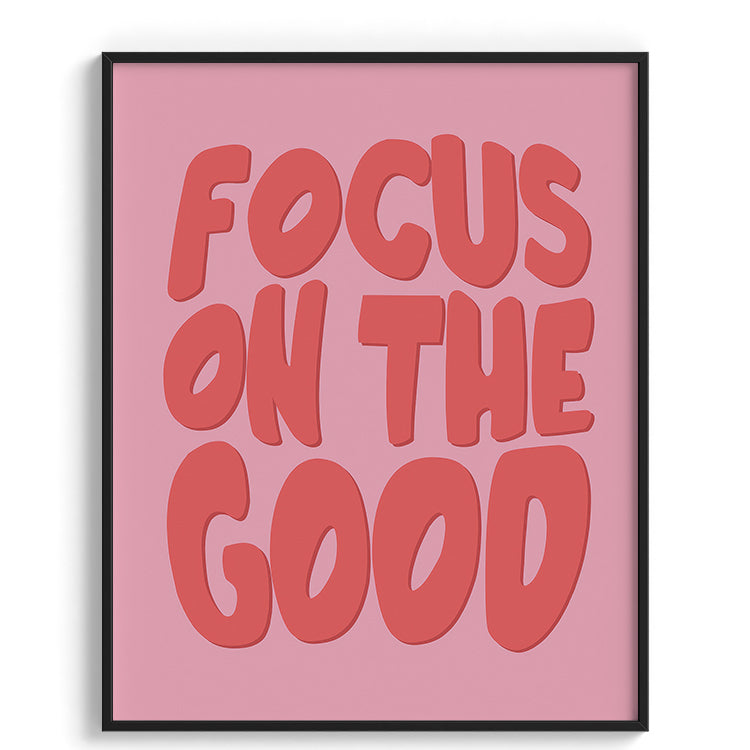 Focus on the Good Motivational Poster