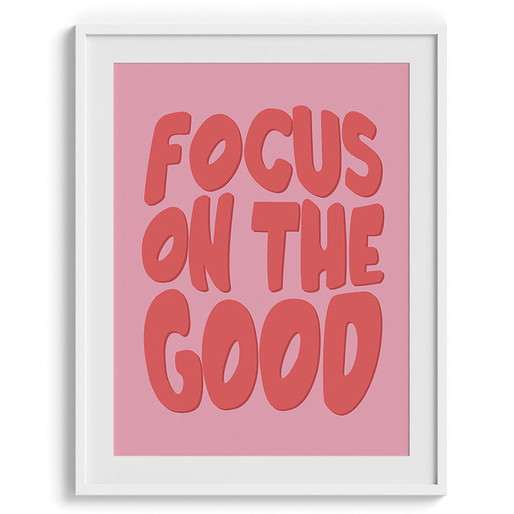 Focus on the Good Motivational Poster