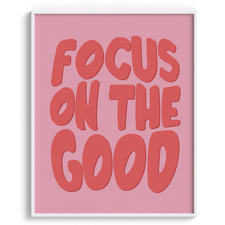 Focus on the Good Motivational Poster