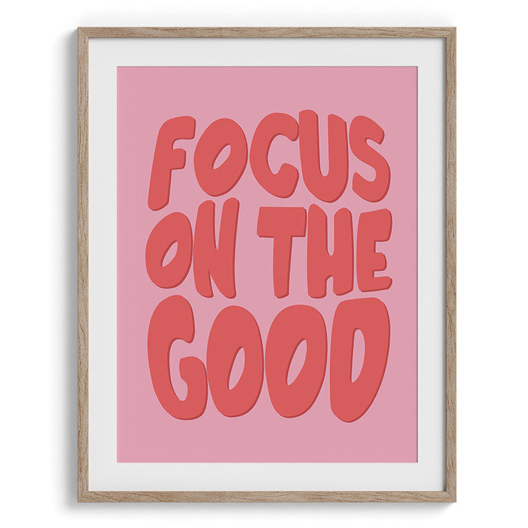 Focus on the Good Motivational Poster