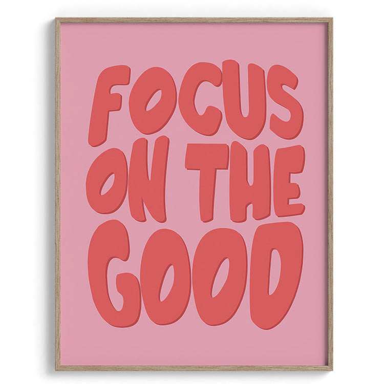 Focus on the Good Motivational Poster