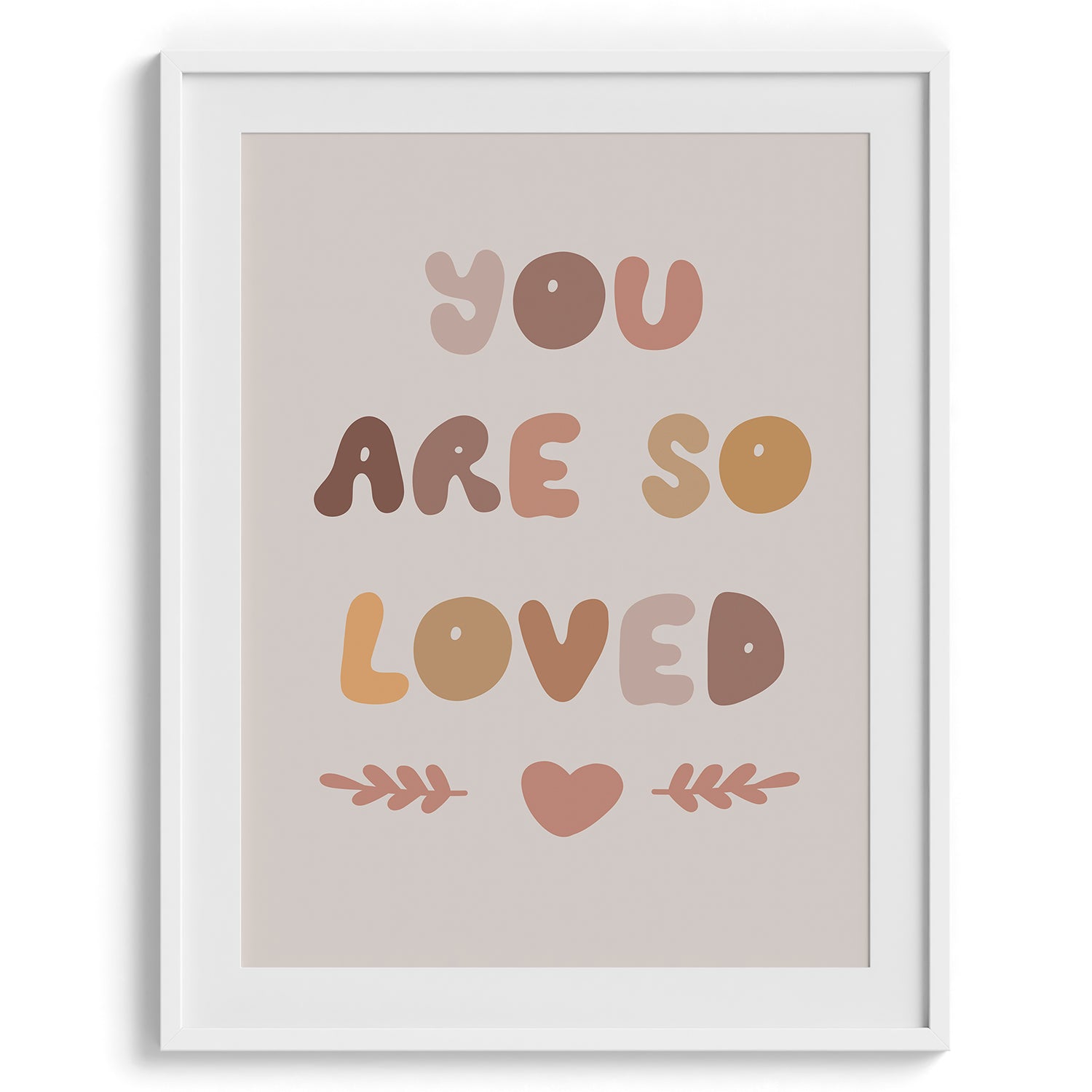 You Are So Loved Typography Print