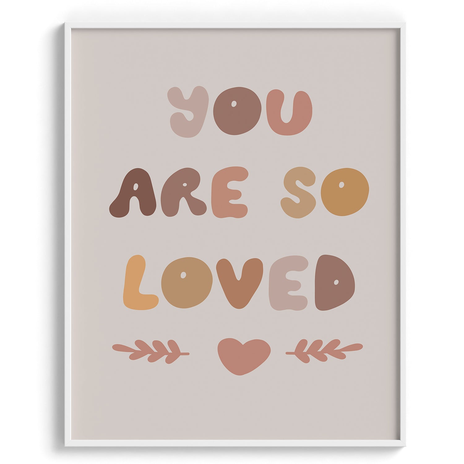 You Are So Loved Typography Print